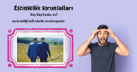 eşcinsellik sorunsalları